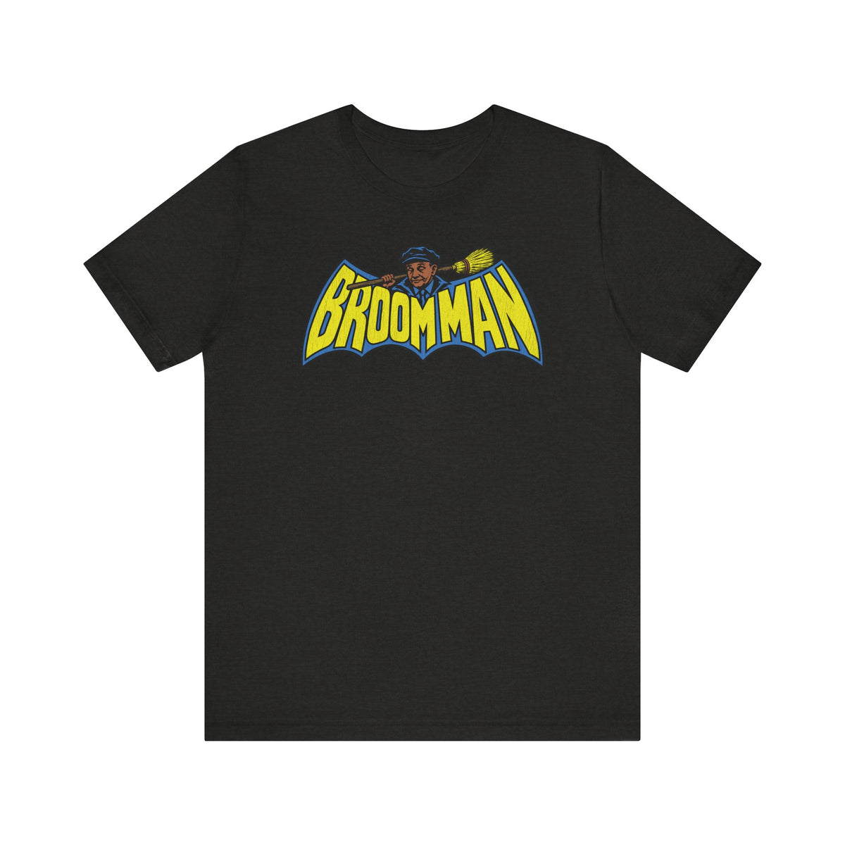 Da-na-na-na-na-na-na-na, Broom Man! | Unisex Jersey Short Sleeve Tee